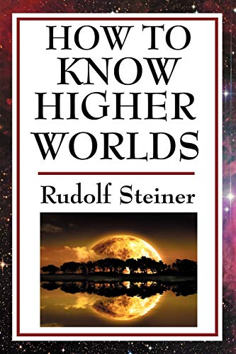 How to Know Higher Worlds von SMK Books